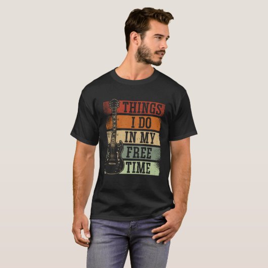 Backprint Things I Do In My Free Time Guitar Tシャツ (正面フル)