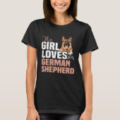 Backprint This girl loves german shepherd Deutsche Tシャツ (正面)