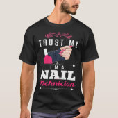 Backprint Trust me I´m a nail Technician Tシャツ (正面)