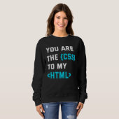 Backprint you are the CSS to my html スウェットシャツ (正面フル)