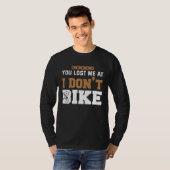 Backprint You lost me at I dont bike Tシャツ (正面フル)