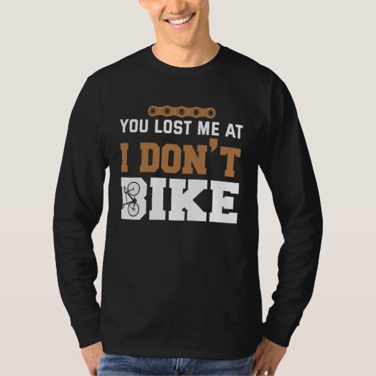 Backprint You lost me at I dont bike Tシャツ (正面)