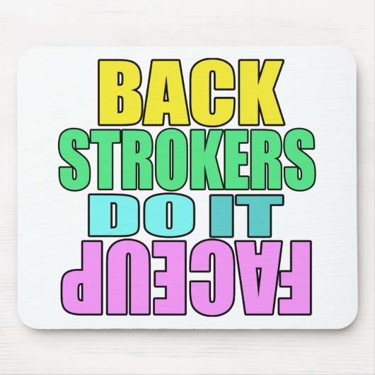 Backstrokersは上向きそれをします マウスパッド (正面)
