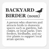 Backyard Birder Definition - Garden Birdwatching スクエアシール (正面)