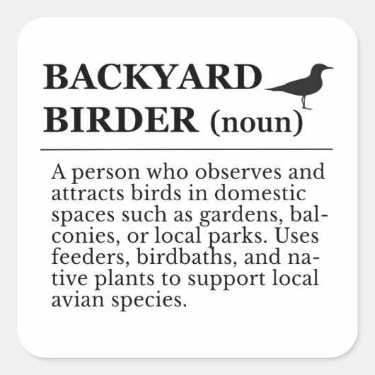Backyard Birder Definition - Garden Birdwatching スクエアシール (正面)