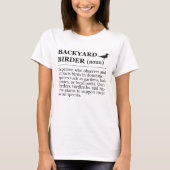 Backyard Birder Definition - Garden Birdwatching Tシャツ (正面)