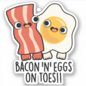 Bacon And Eggs On Toes Funny Toast Pun  シール (正面)