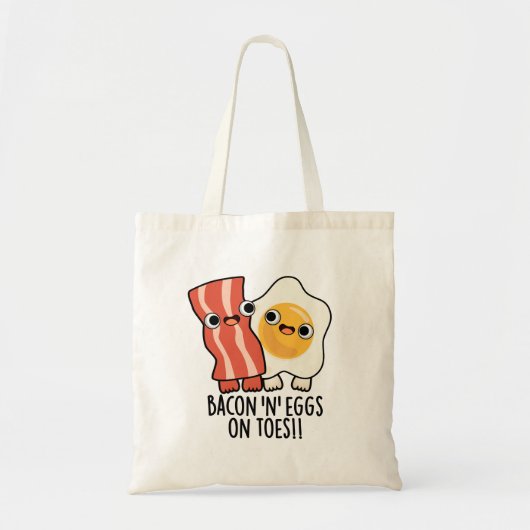 Bacon And Eggs On Toes Funny Toast Pun  トートバッグ (正面)