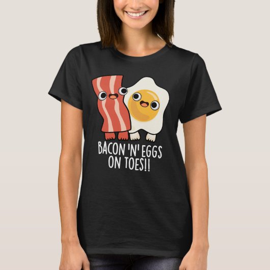 Bacon And Eggs On Toes Funny Toast Pun Dark BG Tシャツ (正面)