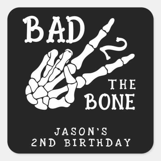 Bad 2 the Bone スケルトン 2歳の誕生日パーティー スクエアシール (正面)
