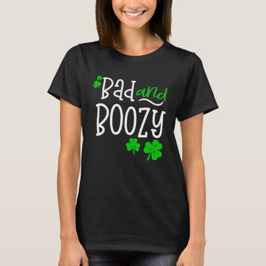 Bad and Boozy St Patricks Day party Drinking St Pa Tシャツ (正面)