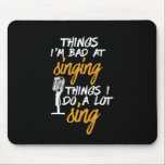 Bad At Singing Funny Karaoke Singer Artist マウスパッド<br><div class="desc">I'm Bad At Singing Love To Sing. Funny design for those who love to sing on stage, in the shower, choir or musical, lead vocalist in music band. Cool humorous merchandise for musician, artist, singer songwriter and rock band member. Perfect for karaoke night and audition. Great Christmas gift and birthday...</div>