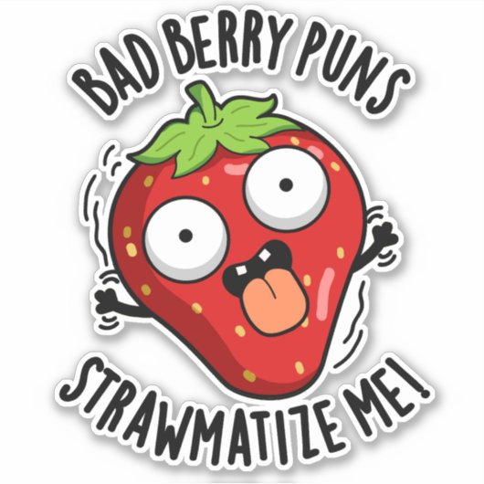 Bad Berry Puns Straw-matize Me Strawberry Pun シール (正面)
