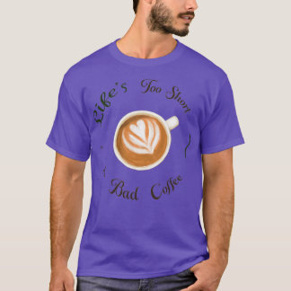 Bad Coffeeカラフルイラストレティの寿命が短すぎる Tシャツ