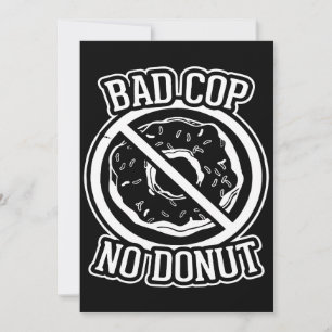 Bad Cop No Dounut – 警察のスローガンおもしろいことわざSt