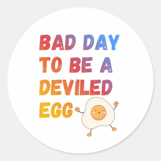 Bad Day to Be a Deviled Egg ラウンドシール (正面)