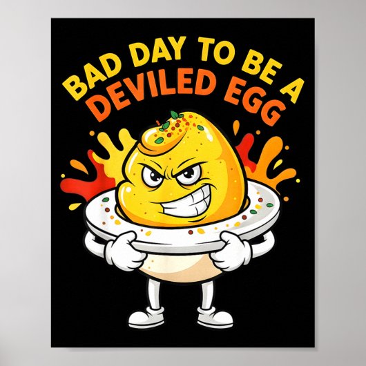 Bad Day To Be A Deviled Egg Funny Thanksgiving Din ポスター (正面)