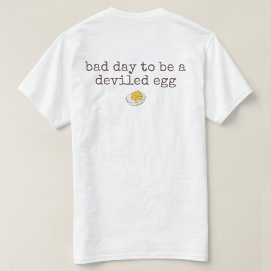 Bad day to be a deviled egg tシャツ (デザイン裏面)
