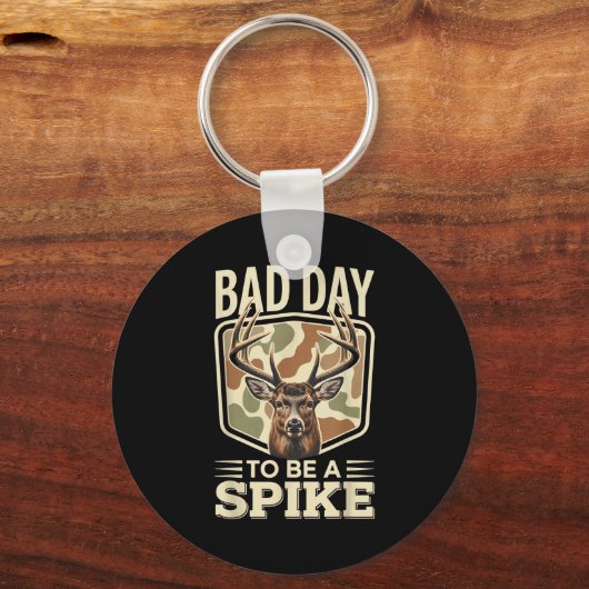 Bad Day To Be A Ske – Rustic Deer Hunting Humor  キーホルダー (正面)
