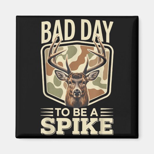 Bad Day To Be A Ske – Rustic Deer Hunting Humor マグネット (正面)