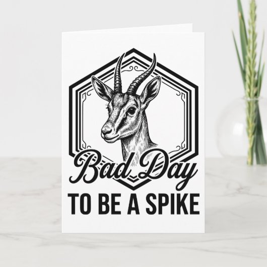 Bad Day to Be a Spike Rustic Humor Hunting Outdoor カード (正面)