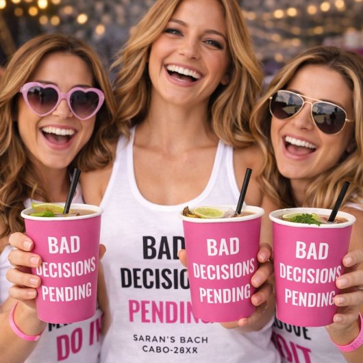 Bad Decisions Pending Funny Bachelorette Party 紙コップ