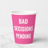 Bad Decisions Pending Funny Bachelorette Party 紙コップ (正面)