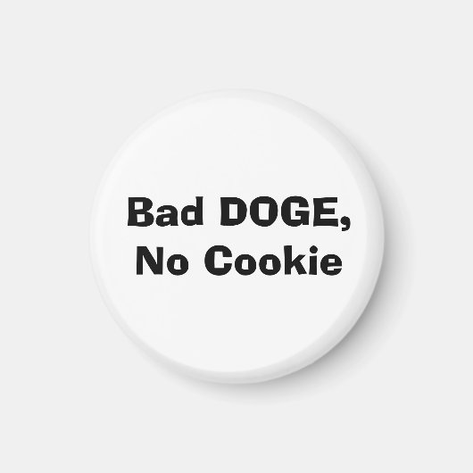 Bad DOGE, No Cookie マグネット (正面)