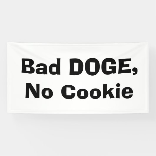 Bad DOGE, No Cookie 横断幕 (横)