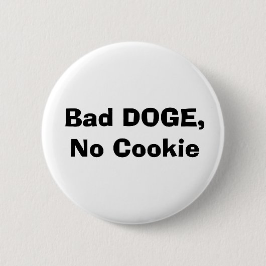 Bad DOGE, No Cookie 缶バッジ (正面)