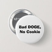 Bad DOGE, No Cookie 缶バッジ (正面&裏面)