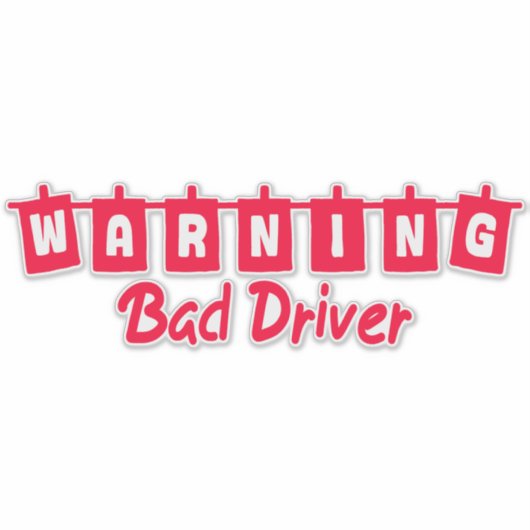 Bad Driver Warning シール (正面)
