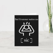 Bad Grammar Makes Me Sic Funny Grammar  カード (正面)