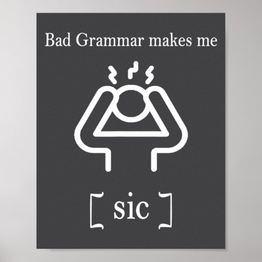 Bad Grammar Makes Me Sic Funny Grammar  ポスター (正面)