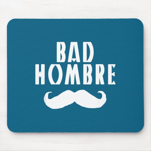 Bad Hombre With Mustache Funny Trump  マウスパッド (正面)
