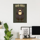 Bad Idea – Funny Angry Bear Cartoon Character Art ポスター (ホームオフィス)