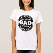 Bad Influence Sister, funny sister quote Tシャツ (正面)