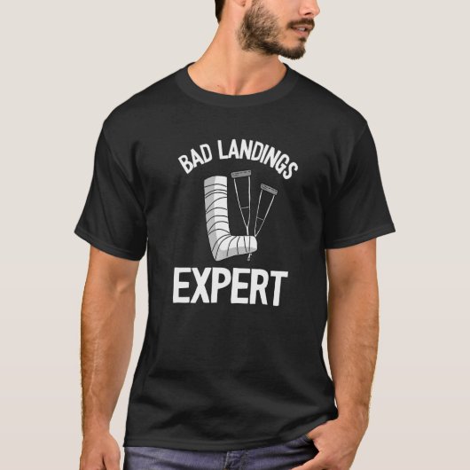 Bad Landings Expert Kids Get Well Injury Broken Le Tシャツ (正面)