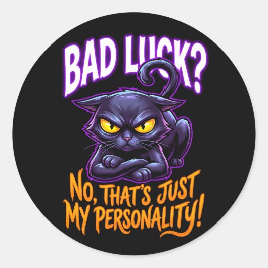 Bad Luck Black Cat Personality Funny Sarcastic ラウンドシール (正面)
