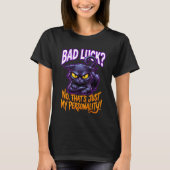 Bad Luck Black Cat Personality Funny Sarcastic Tシャツ (正面)