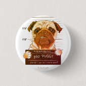 Bad Puggy badge rond 缶バッジ (正面)