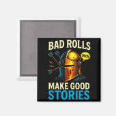 Bad Rolls Make Good Stories - Rpg Gaming Fun  マグネット (正面/裏面)