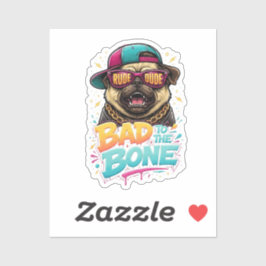Bad to the Bone Pug — Rude Dude Streetwear Design シール