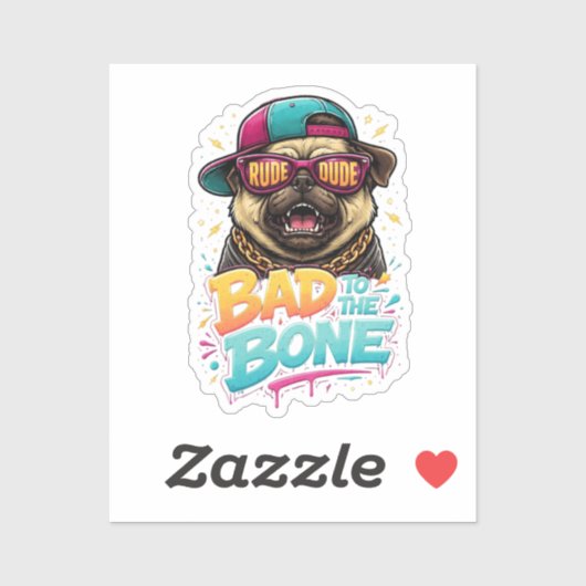 Bad to the Bone Pug — Rude Dude Streetwear Design シール (シート)