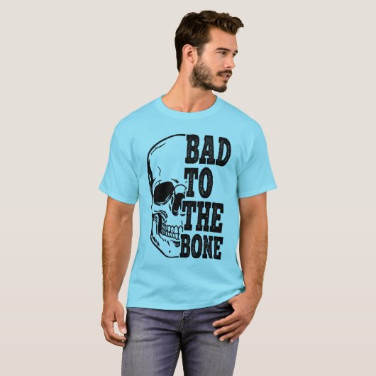 Bad To The Bone Tシャツ (正面フル)