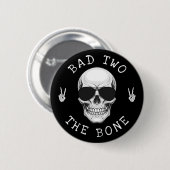 Bad Two the Bone Skeleton Skull 2nd Birthday Party 缶バッジ (正面&裏面)