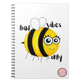 Bad Vibes Only, Cute Cartoon Bee ノートブック