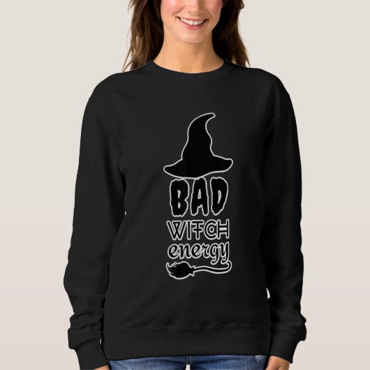Bad Witch Energy Halloween Witch Costume For Women スウェットシャツ (正面)