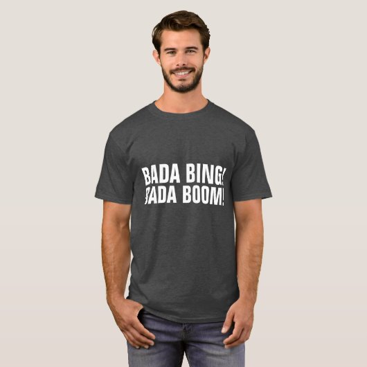 BADAビング! BADAブーム! Tシャツを言っているイタリア語 Tシャツ (正面フル)