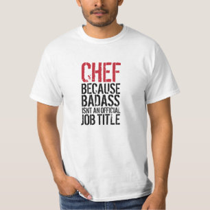 Badassが公式の職名ではないのでシェフ Tシャツ
